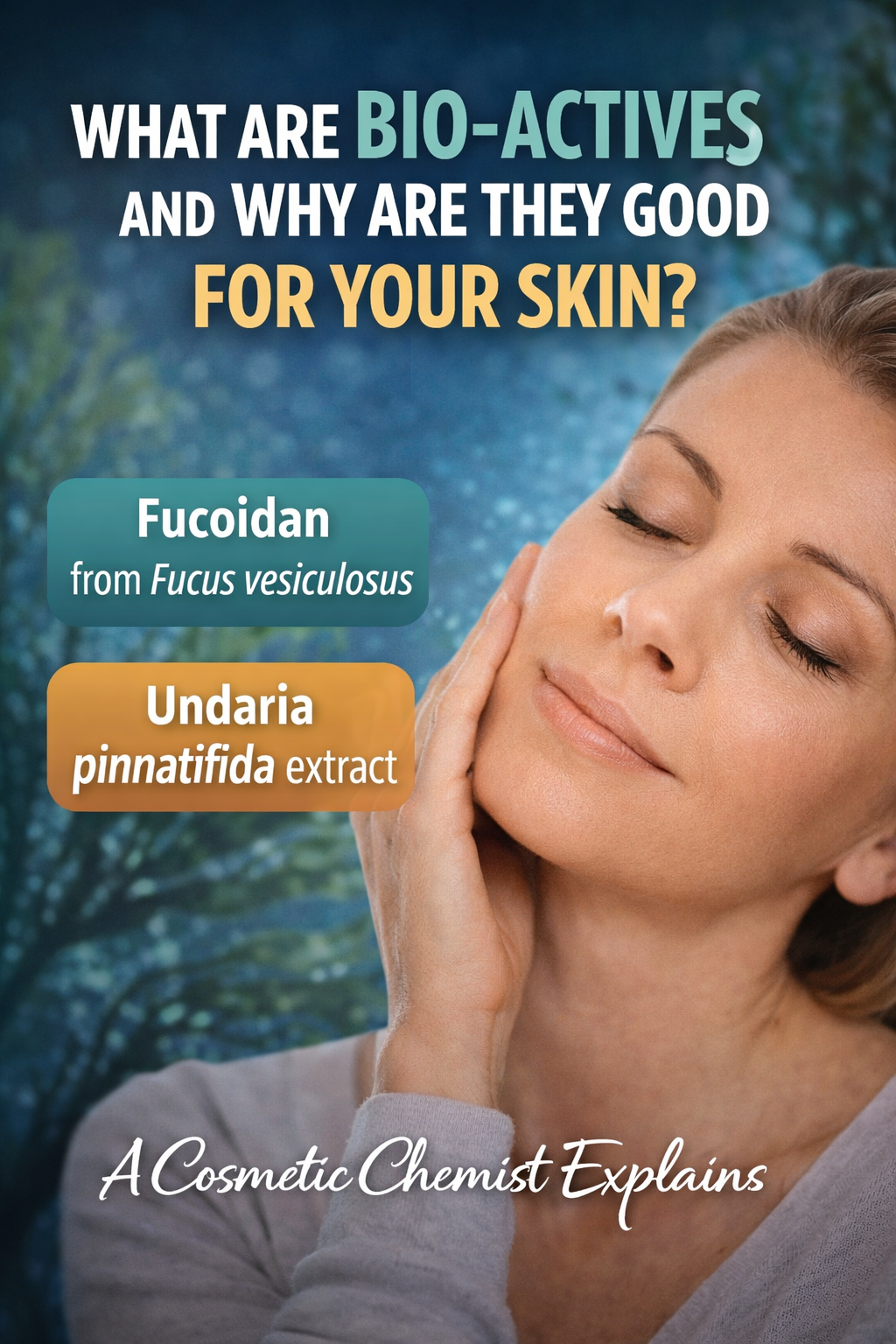 What Are Bio-Actives and Why Are They Good for MY Skin?